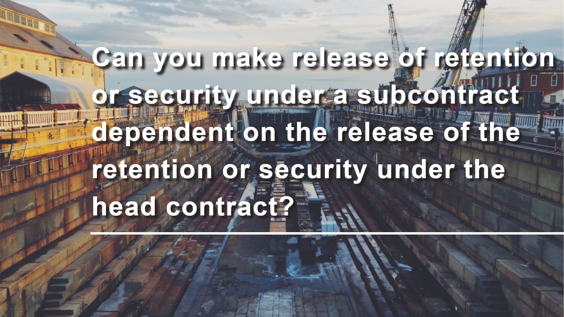 can-you-make-release-of-retention-or-security-under-a-subcontract