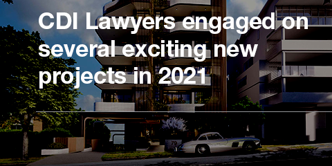 CDI Lawyers engaged on several exciting new projects in 2021