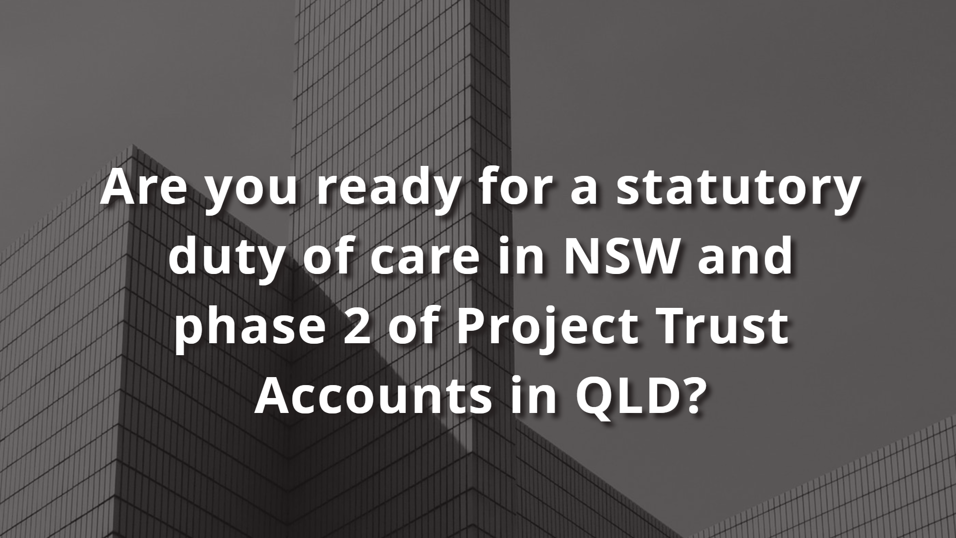 are-you-ready-for-a-statutory-duty-of-care-in-nsw-and-phase-2-of