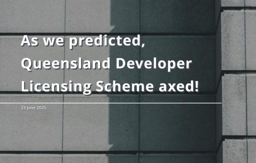 As we predicted, Queensland Developer Licensing Scheme axed!
