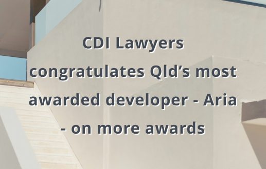 CDI Lawyers congratulates Qld’s most awarded developer – Aria – on more awards